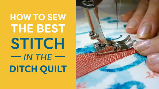 Sewing the BEST Stitch in the Ditch Tutorial